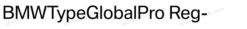BMWTypeGlobalPro Reg字体转换 BMWTypeGlobalPro Reg字体转换